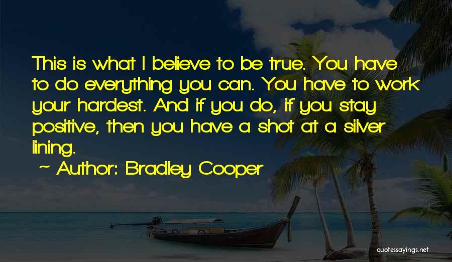 True And Positive Quotes By Bradley Cooper