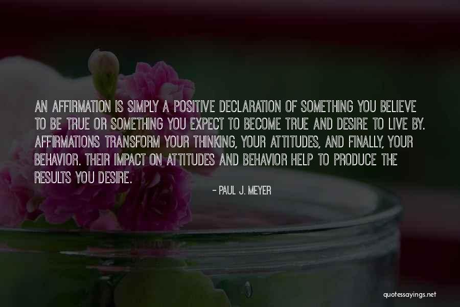 True And Positive Quotes By Paul J. Meyer