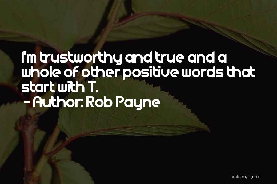 True And Positive Quotes By Rob Payne