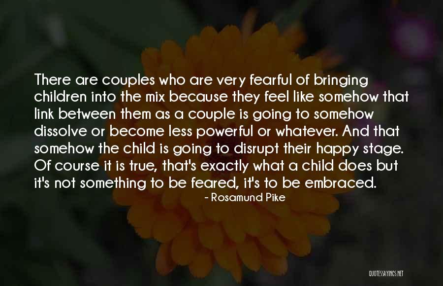True And Powerful Quotes By Rosamund Pike