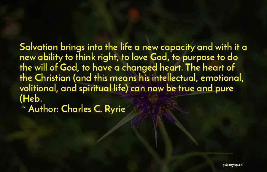 True And Pure Love Quotes By Charles C. Ryrie
