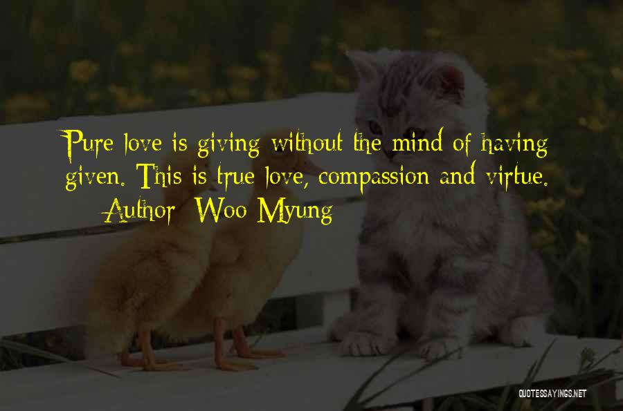 True And Pure Love Quotes By Woo Myung