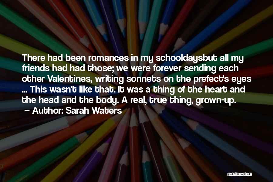 True And Real Friends Quotes By Sarah Waters