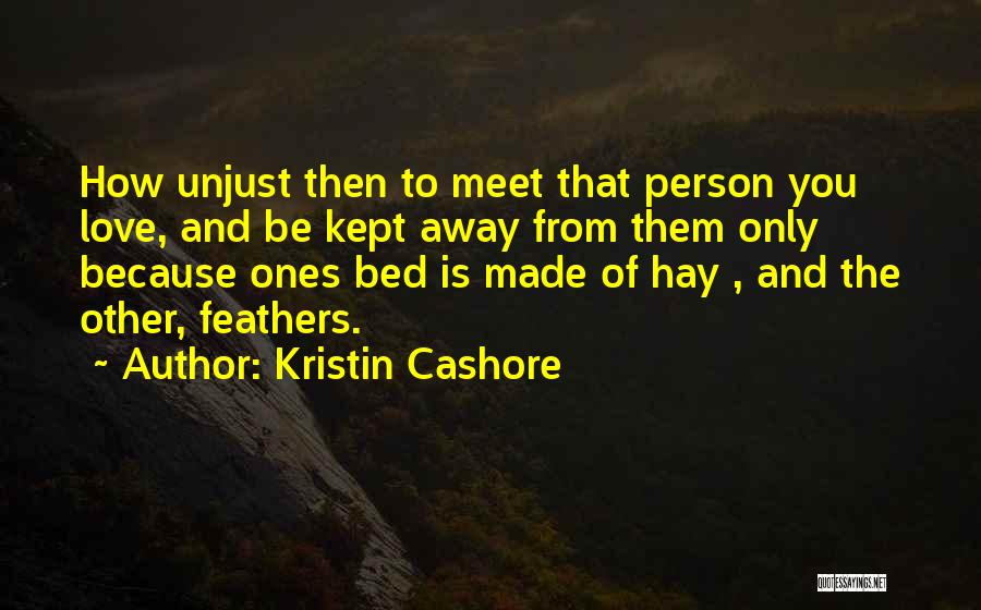 True And Sad Love Quotes By Kristin Cashore