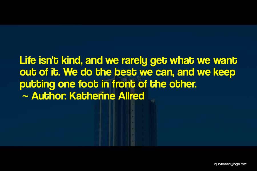 True And Sad Quotes By Katherine Allred