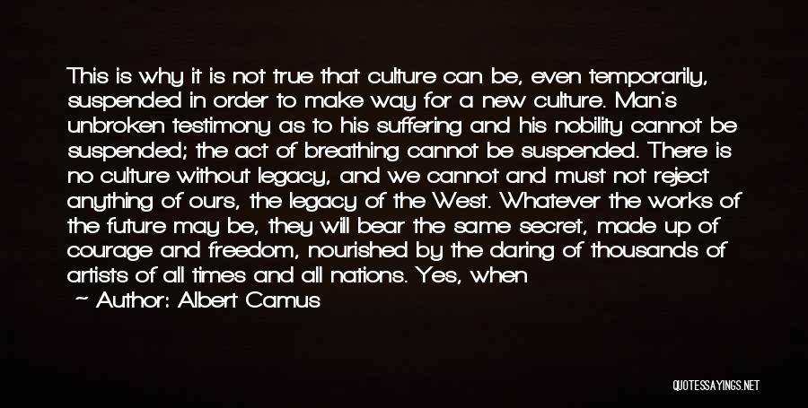 True Artist Quotes By Albert Camus
