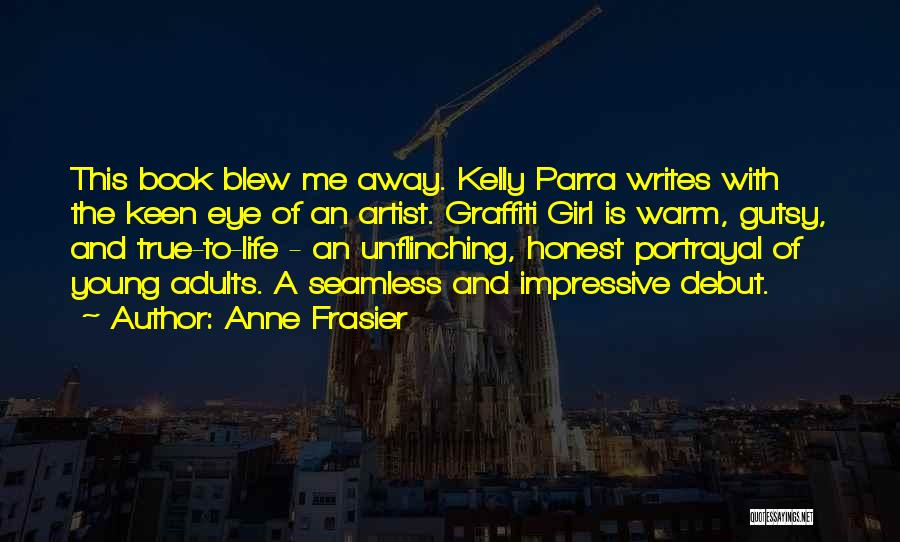True Artist Quotes By Anne Frasier