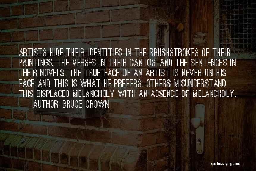 True Artist Quotes By Bruce Crown