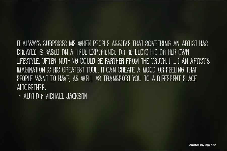 True Artist Quotes By Michael Jackson