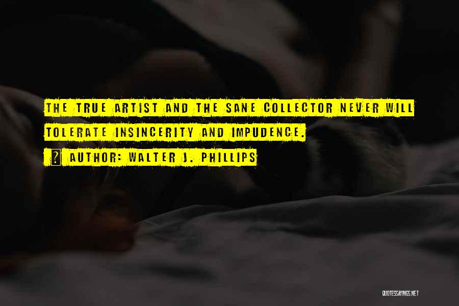 True Artist Quotes By Walter J. Phillips