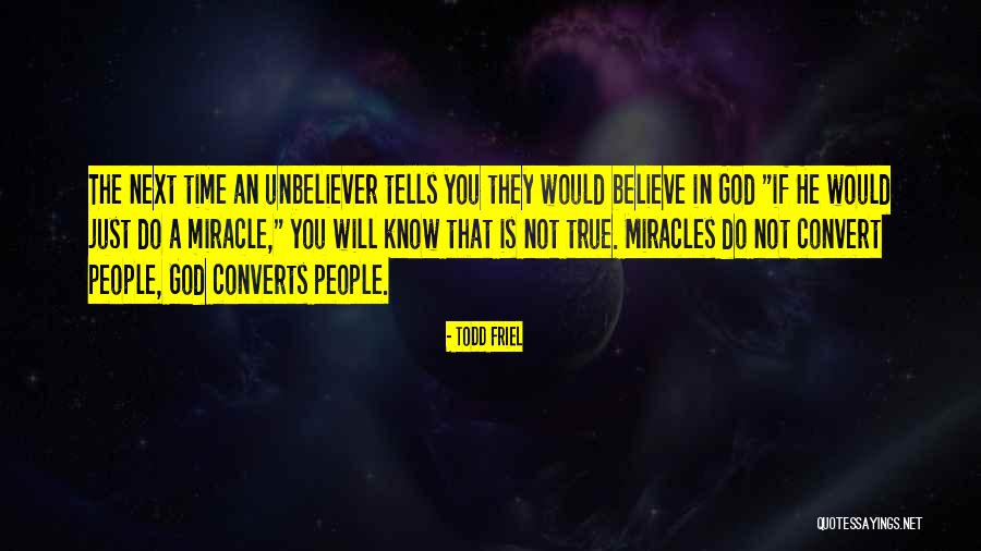 True Atheism Quotes By Todd Friel True Atheism Quotes By Todd Friel