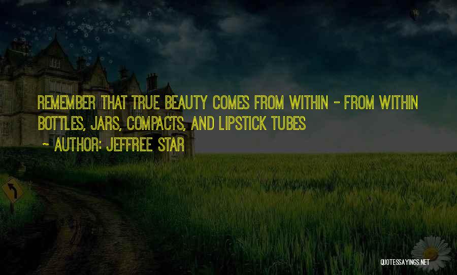 True Beauty Funny Quotes By Jeffree Star