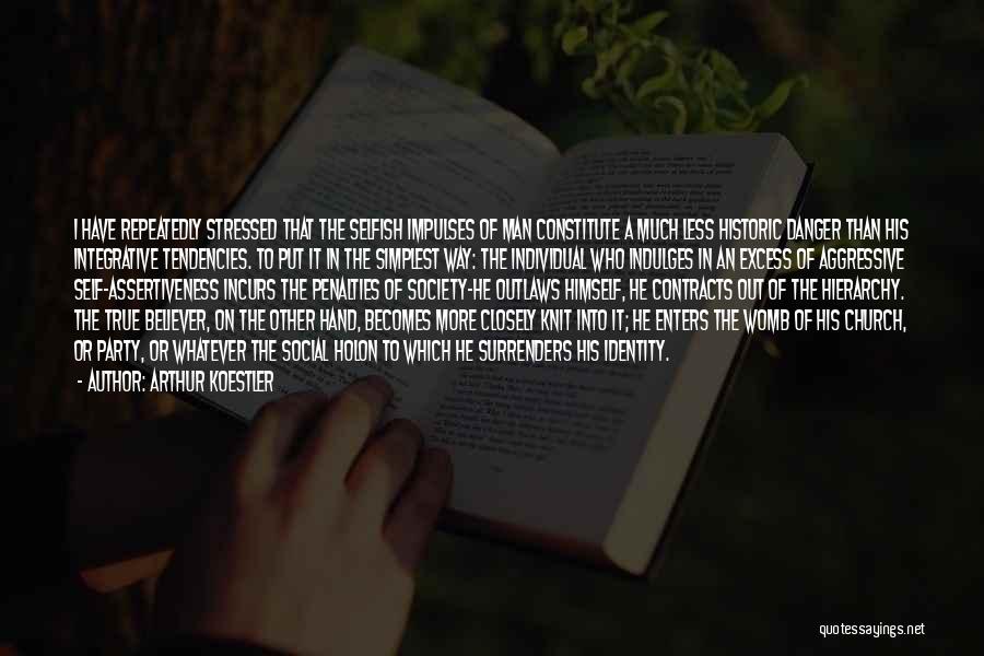 True Believer Quotes By Arthur Koestler