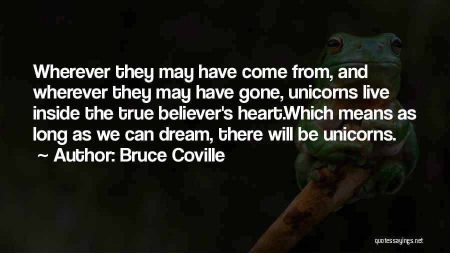 True Believer Quotes By Bruce Coville