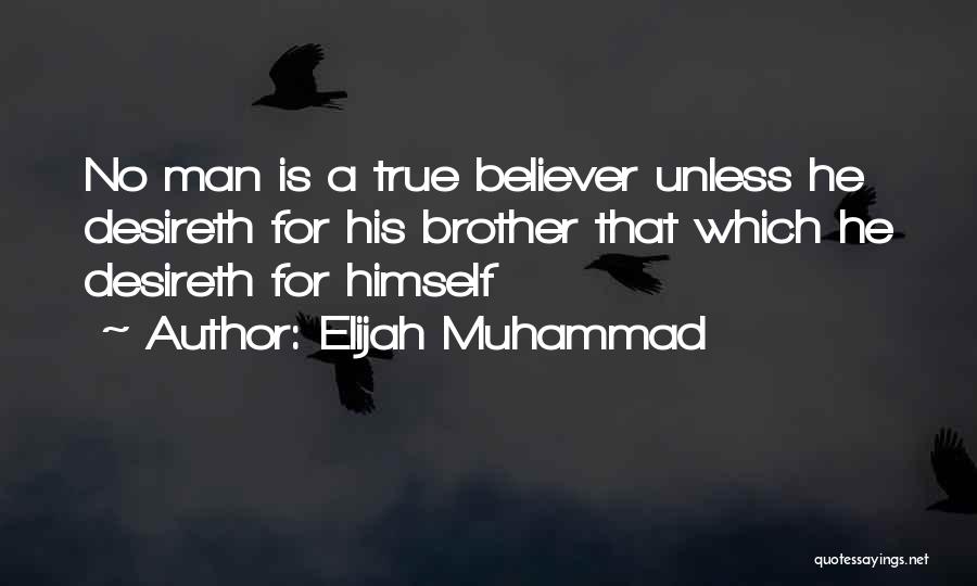 True Believer Quotes By Elijah Muhammad