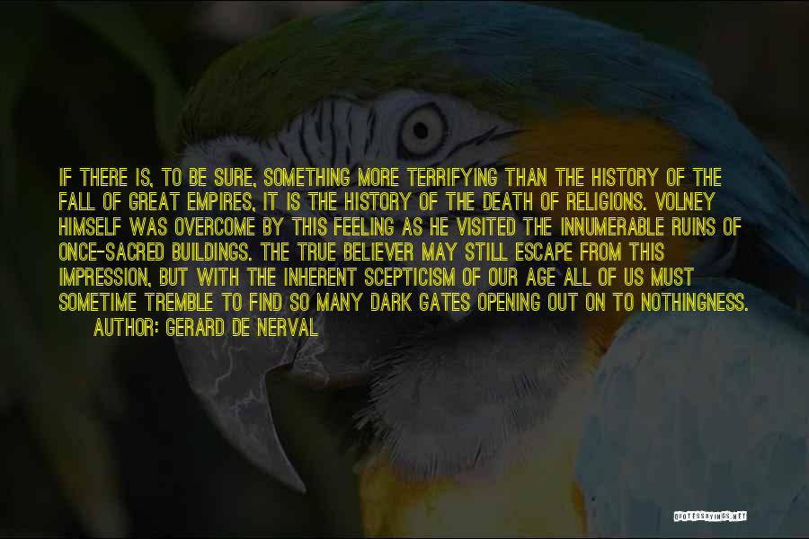 True Believer Quotes By Gerard De Nerval