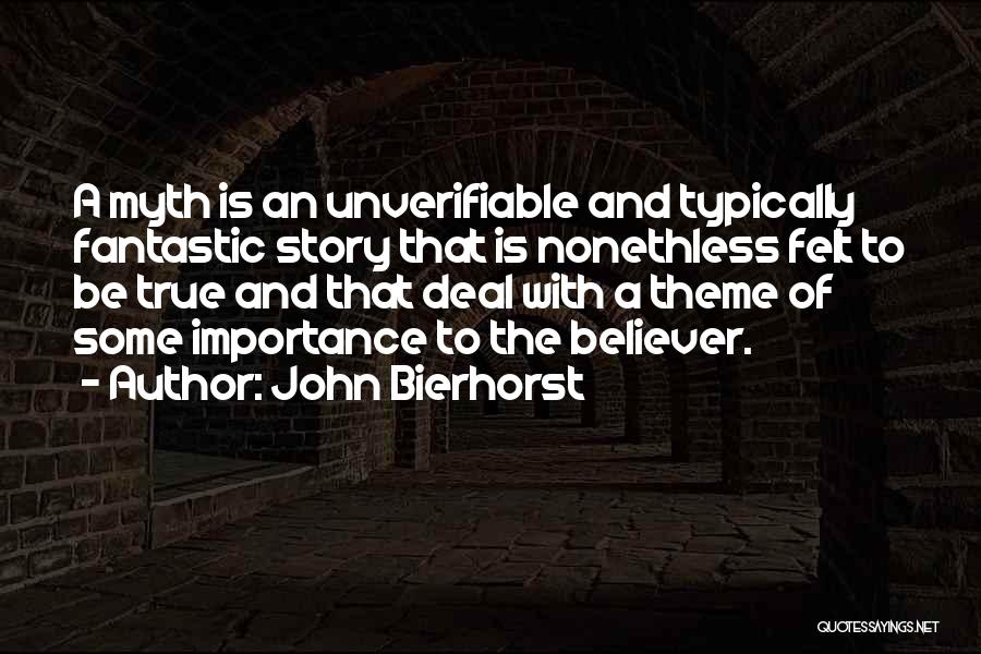 True Believer Quotes By John Bierhorst