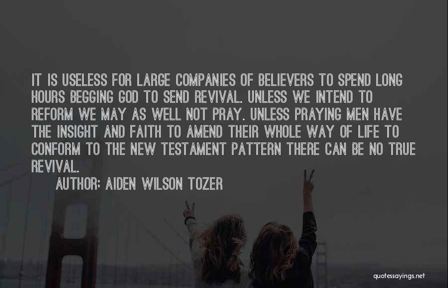 True Believers Quotes By Aiden Wilson Tozer