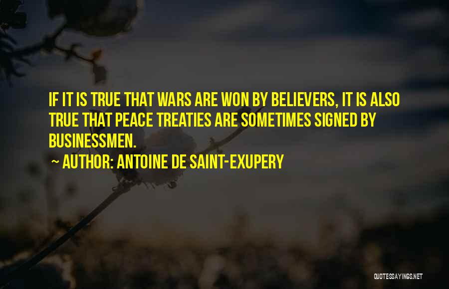 True Believers Quotes By Antoine De Saint-Exupery