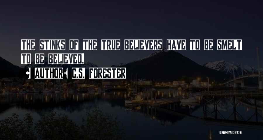 True Believers Quotes By C.S. Forester