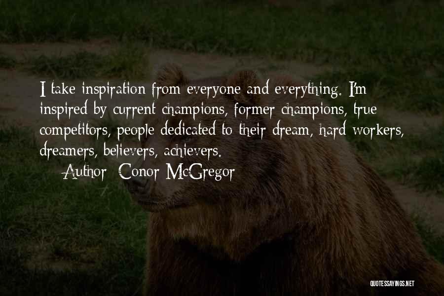 True Believers Quotes By Conor McGregor