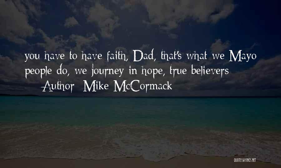 True Believers Quotes By Mike McCormack