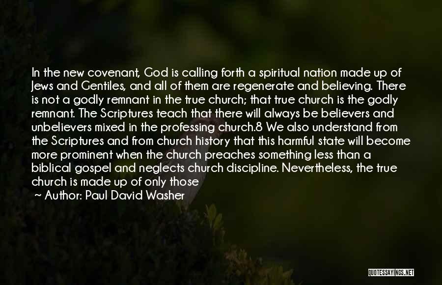 True Believers Quotes By Paul David Washer True Believers Quotes By Paul David Washer