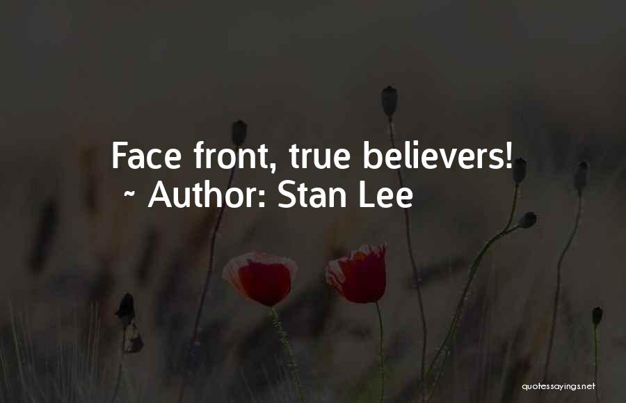 True Believers Quotes By Stan Lee