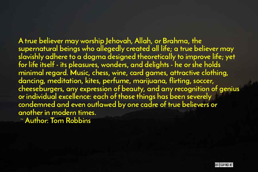 True Believers Quotes By Tom Robbins