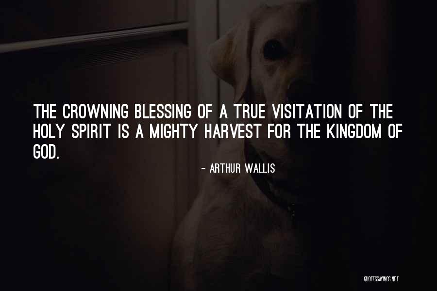 True Blessing Quotes By Arthur Wallis True Blessing Quotes By Arthur Wallis