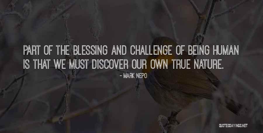 True Blessing Quotes By Mark Nepo True Blessing Quotes By Mark Nepo