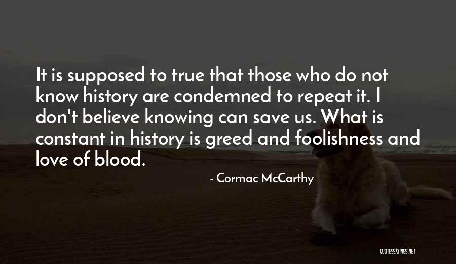 True Blood Love Quotes By Cormac McCarthy