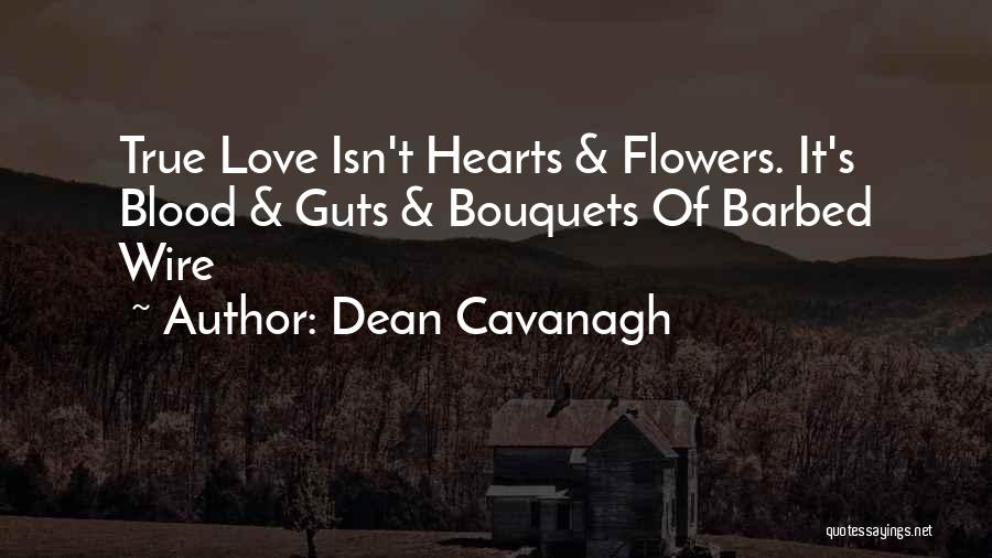 True Blood Love Quotes By Dean Cavanagh