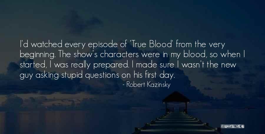 True Blood Quotes By Robert Kazinsky