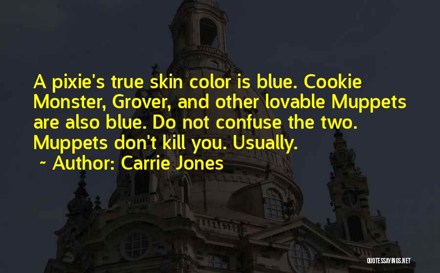 True Blue Quotes By Carrie Jones