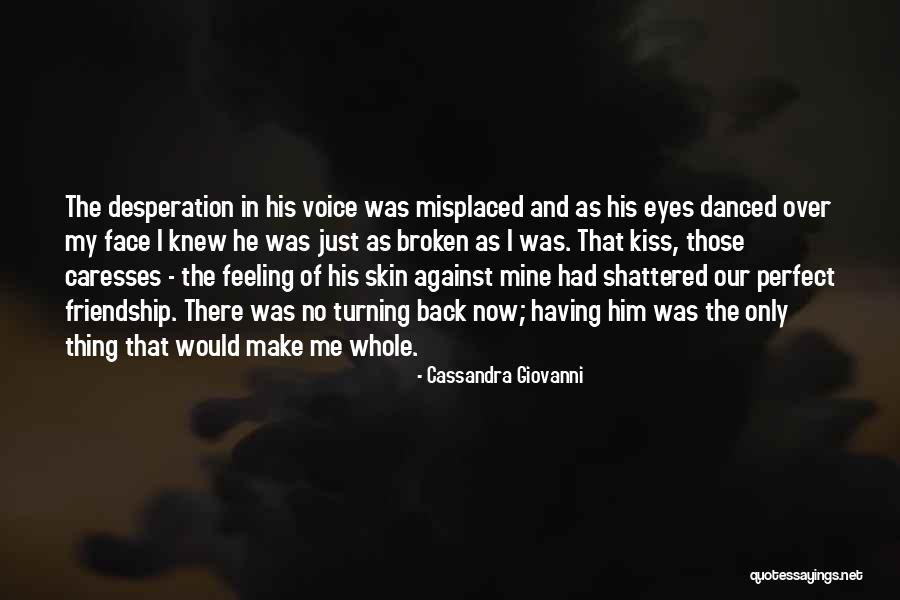 True Broken Heart Quotes By Cassandra Giovanni True Broken Heart Quotes By Cassandra Giovanni