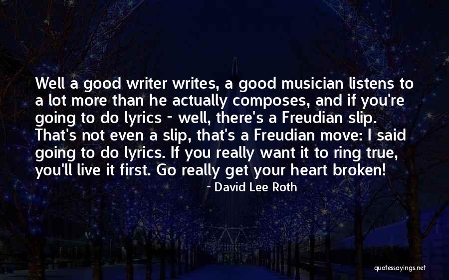 True Broken Heart Quotes By David Lee Roth True Broken Heart Quotes By David Lee Roth