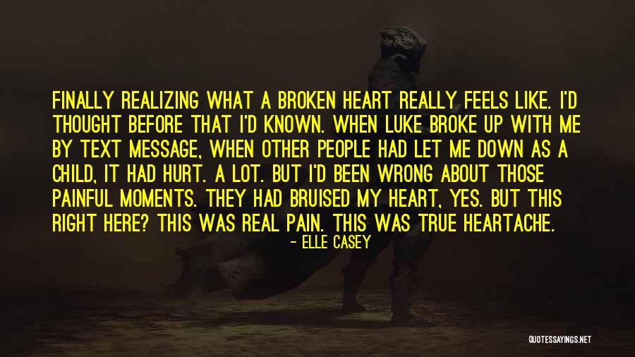 True Broken Heart Quotes By Elle Casey True Broken Heart Quotes By Elle Casey