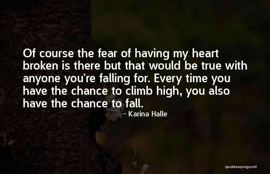 True Broken Heart Quotes By Karina Halle True Broken Heart Quotes By Karina Halle