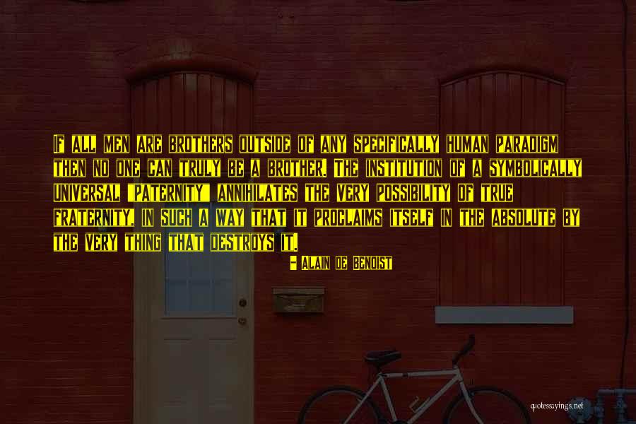 True Brothers Quotes By Alain De Benoist True Brothers Quotes By Alain De Benoist
