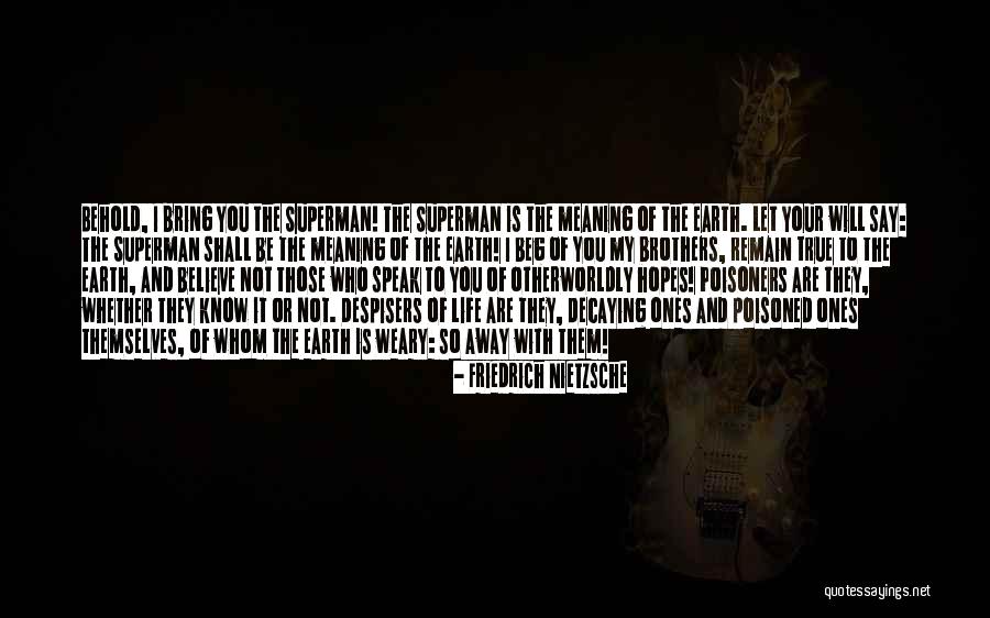 True Brothers Quotes By Friedrich Nietzsche True Brothers Quotes By Friedrich Nietzsche