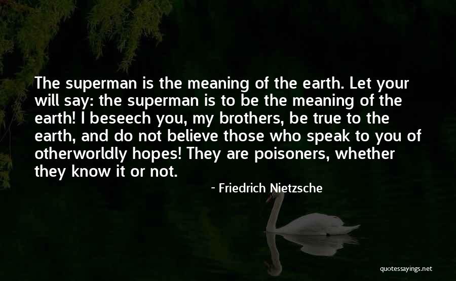 True Brothers Quotes By Friedrich Nietzsche True Brothers Quotes By Friedrich Nietzsche