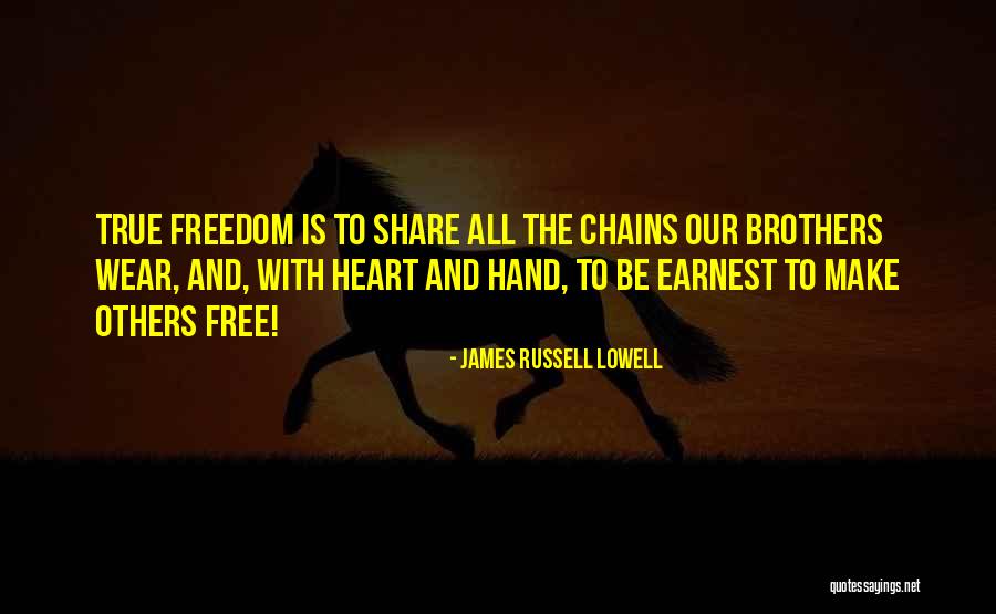 True Brothers Quotes By James Russell Lowell True Brothers Quotes By James Russell Lowell