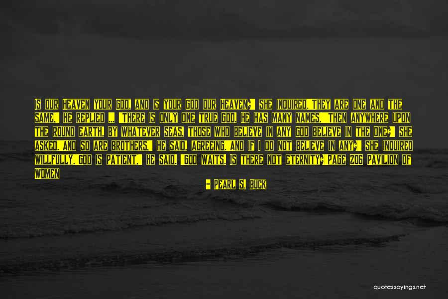 True Brothers Quotes By Pearl S. Buck True Brothers Quotes By Pearl S. Buck