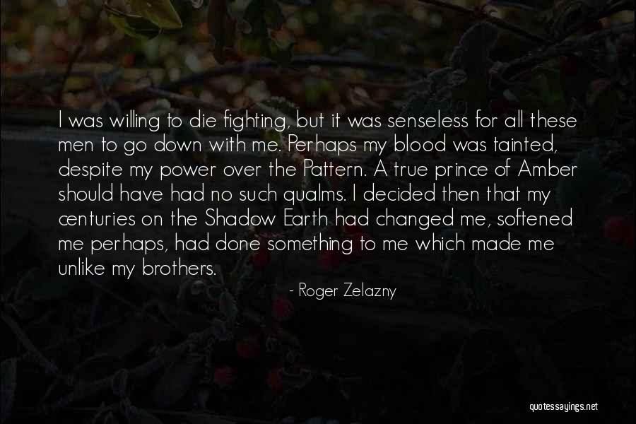 True Brothers Quotes By Roger Zelazny True Brothers Quotes By Roger Zelazny