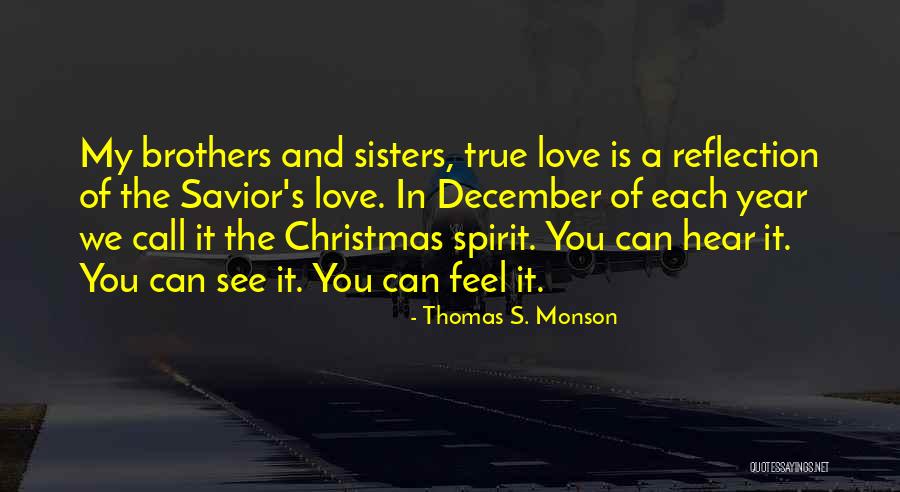 True Brothers Quotes By Thomas S. Monson True Brothers Quotes By Thomas S. Monson