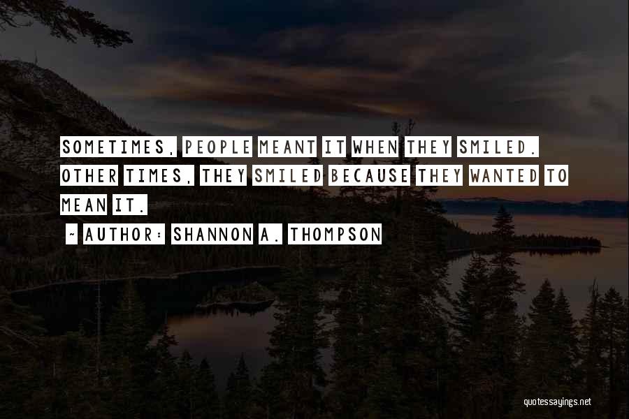 True But Sad Quotes By Shannon A. Thompson