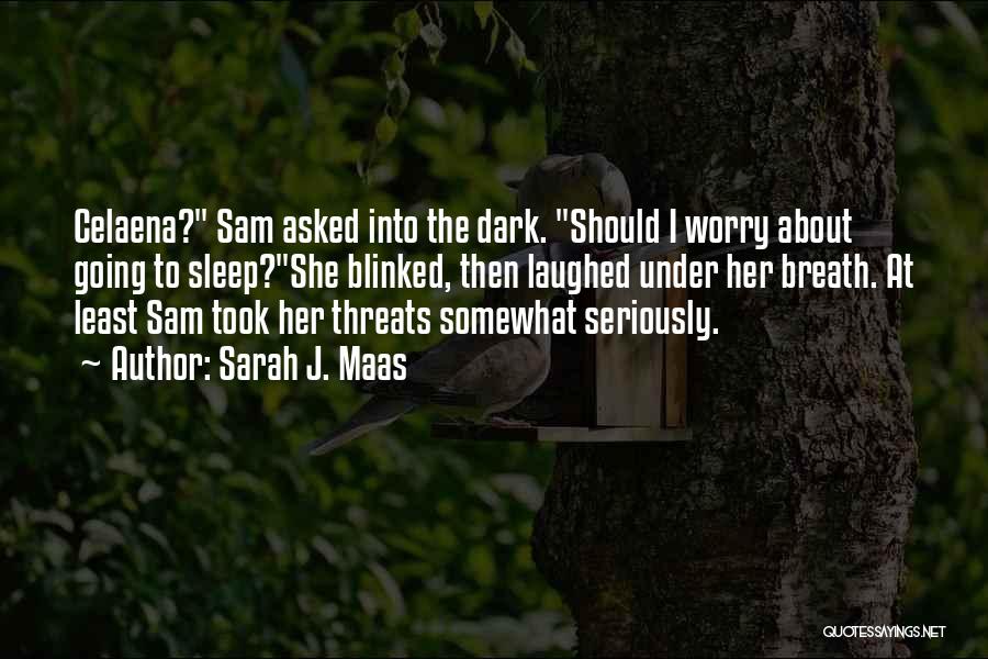 True But Sarcastic Quotes By Sarah J. Maas