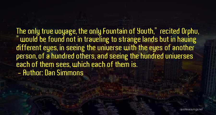 True But Strange Quotes By Dan Simmons