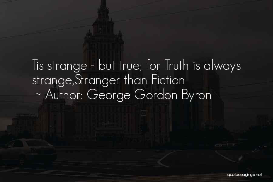 True But Strange Quotes By George Gordon Byron